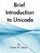 Brief Introduction to Unicode